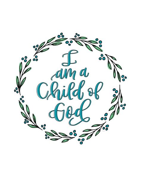 I Am a Child of God: Free Printable – Hello Melly Designs Christian Stickers Free Printable, Emmaus Agape, Bible Verse Calligraphy, Verse Mapping, Bible Illustrations, A Child Of God, Prayers For Children, Feeling Helpless