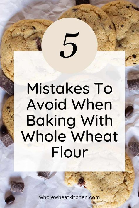 Baking with whole wheat flour can be a little tricky. With the right knowledge and a desire to learn anyone can do it with great success. You might be surprised to discover you actually like the results of your baked goods better with whole wheat flour than with all purpose flour. We are going to share 5 mistakes to avoid when you’re baking with whole wheat flour, and help fast track you on your journey to eating healthier. Cookies Using Whole Wheat Flour, Desserts Made With Whole Wheat Flour, Whole Wheat Baked Goods, Whole Wheat Flour Recipes Healthy, Whole Wheat Cookies Healthy, Whole Wheat Flour Desserts, Whole Wheat Baking, Whole Wheat Flour Cookies, Whole Wheat Pastry Flour Recipes