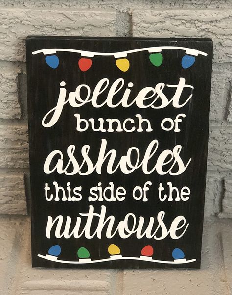 Christmas Vacation Diy Decorations, Christmas Signs Funny, Christmas Vacation Painting, Christmas Signs Wood Diy, Winter Quote, Signs Christmas, Christmas Decs, Wedding Memorial Sign, Jolliest Bunch