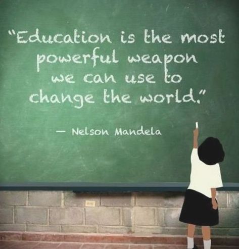 Learning Quotes Education, Special Education Quotes, Mandela Quotes, Good Tattoo Quotes, Nelson Mandela Quotes, Education Quotes Inspirational, Inspirational Quotes For Students, Science Quotes, Start Online Business