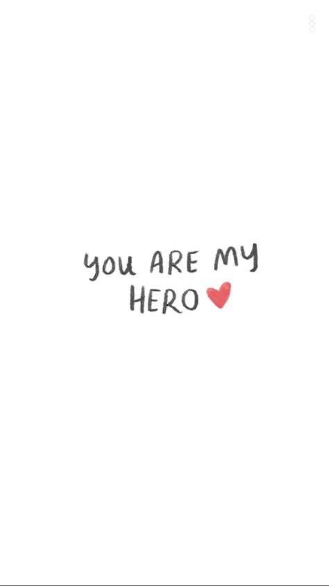 My Hero Quotes, Kawaii Quotes, Hero Quotes, You Are My Hero, Love Yourself Quotes, Loving Memory, Quotes Love, English Quotes, In Loving Memory