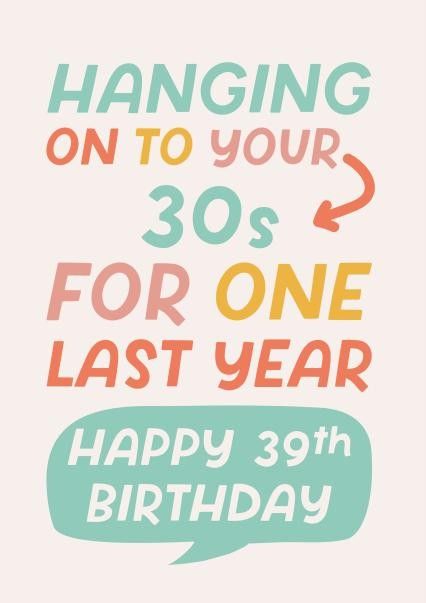 39 Birthday Ideas For Men, 49 Birthday Quotes Funny, 39 Birthday Quotes Funny, Happy 39 Birthday Quotes, 39th Birthday Ideas For Women, Birthday Wishes For Self, Keep Calm My Birthday, 39 Birthday, Happy 49th Birthday