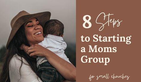 How to Start a Community-Based Moms Support Group for Small Churches - thecreativelittlechurch.com Mommy Group Ideas, Mom Group Activities Ideas, How To Start A Support Group, Moms Ministry, Mom Support Group Activities, Moms Group Ideas, Single Mom Ministry Ideas, Starting A Ministry, Mom Group Ideas