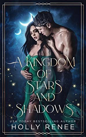 A Kingdom of Stars and Shadows by Holly Renee | Goodreads Evren Kingdom Of Stars And Shadows, A Kingdom Of Stars And Shadows Holly Renee, A Kingdom Of Stars And Shadows, Kingdom Of Stars And Shadows, Holly Renee, 2023 Books, Ashes Series, World Religions, Slow Burn