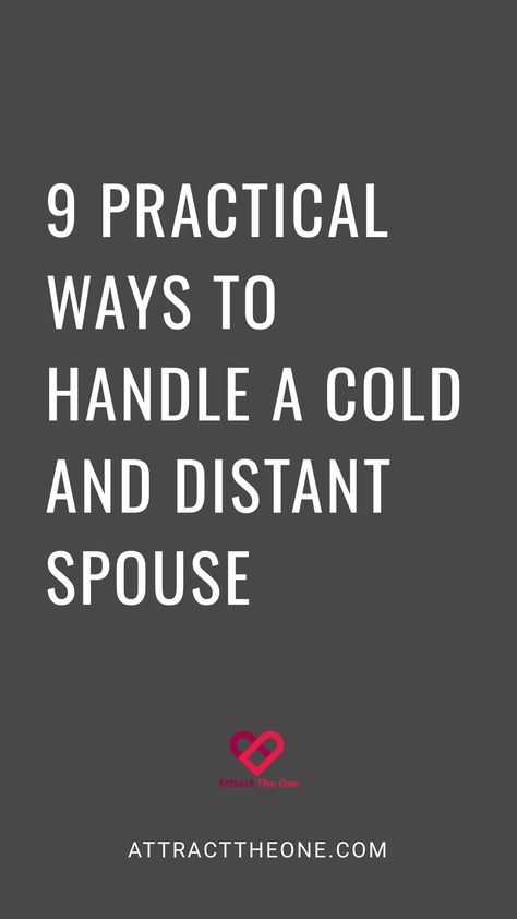 9 practical ways to handle a cold and distant spouse. AttractTheOne.com How To Fall In Love With Your Husband, Rekindle Romance, Marriage Restoration, Marriage Advice Quotes, Breakup Advice, Advice For Newlyweds, Understanding Men, Rebuilding Trust, Broken Marriage