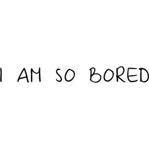 SOO BORED TODAY! Ugh I Am So Bored, I Am Bored, Am Bored, Wallpaper Sky, Iphone Wallpaper Sky, I M Bored, Boring Day, I'm Bored, Im Bored