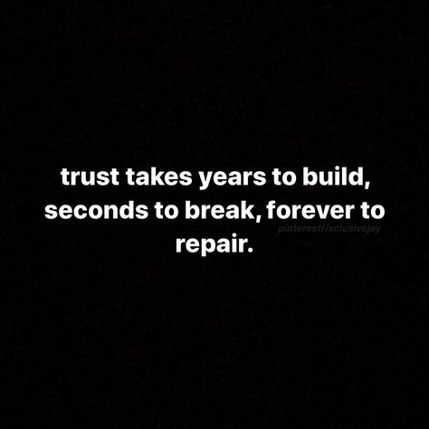 @xclusivejay 💨💰🧨 | trust takes years to build, seconds to break, forever to repair. - #pinsbyxclusivejay Trust Takes Years To Build, Talking Quotes, Real Talk Quotes, Real Talk, Relatable Quotes, Repair, Wallpapers, Quotes