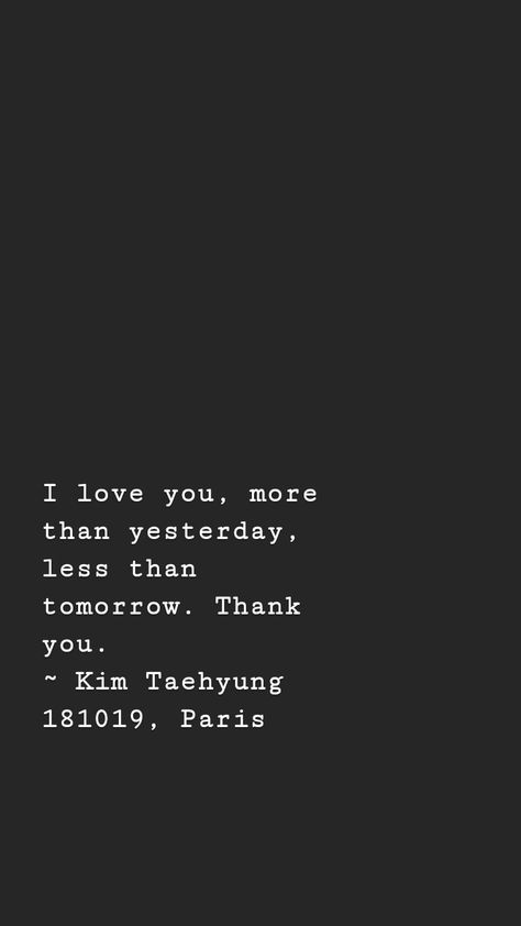 Black Screen, Love You More Than, Love You More, Kim Taehyung, Kdrama, Phone Wallpaper, I Love You, Love You, Thank You