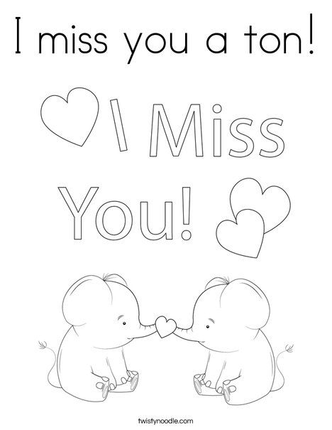 I miss you a ton Coloring Page - Twisty Noodle We Will Miss You Coloring Page, Miss You Coloring Pages, Pen Pal Kit, Farewell Card, Mountain Bluebird, Forest Room, Fathers Day Coloring Page, Twisty Noodle