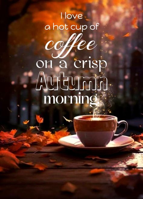 Coffee In The Fall, Hello September Coffee, Good Morning Fall Coffee, Envy Quotes Truths, Autumn Morning Coffee, Fall Morning Coffee, Halloween Good Morning, Fall And Coffee, Hello October Images