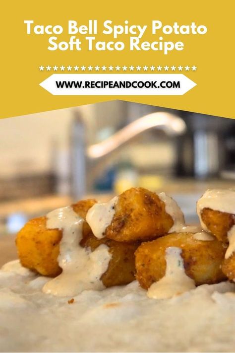 Recreate Taco Bell’s signature Spicy Potato Soft Taco with this easy recipe! Crispy, seasoned potatoes paired with creamy chipotle sauce and soft tortillas deliver that Taco Bell flavor we all know and love. Great for vegetarians or taco enthusiasts. Save this pin to bring fast-food favorites to your dining table! 🌮🌟 Spicy Potato Tacos Taco Bell, Potato Soft Taco Taco Bell, Spicy Potato Soft Taco Taco Bell, Potato Tacos Mexican, Soft Taco Recipe, Taco Bell Potatoes, Homemade Taco Bell, Soft Tacos Recipes, Soft Tortillas