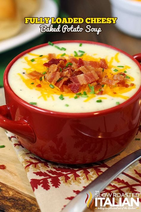 Cheesy Baked Potato Soup, Creamy Sauces, Baked Potato Soup Recipe, Potato Bacon Soup, Cheesy Potato Soup, Loaded Potato Soup, The Slow Roasted Italian, Bacon Soup, Loaded Baked Potato