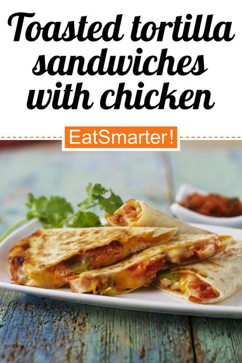 Toasted Tortilla Sandwiches with Chicken - (quesadillas) - simple dish - So healthy is the recipe: 85.0/10 | A recipe idea by EAT SMARTER | American, Latin America, Central America, Mexican, Cooking on vacation, Home Cooking, Spicy, Poultry, Spices, Herb, Dips, Salsa #chicken #healthyrecipes Toasted Tortilla, Chicken Quesadillas, Chicken Tortilla, Boneless Chicken Breast, Boneless Chicken, Chicken Sandwich, Eat Smart, Food Shows, Online Food