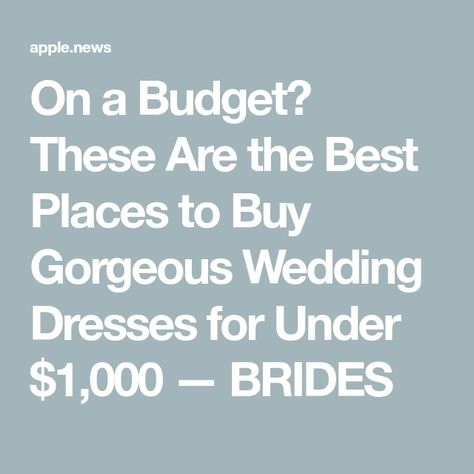 On a Budget? These Are the Best Places to Buy Gorgeous Wedding Dresses for Under $1,000 — BRIDES Buy Wedding Dress, Gorgeous Wedding Dress, Gorgeous Wedding, Dream Dress, On A Budget, A Dream, The Good Place, Budgeting, Wedding Dresses