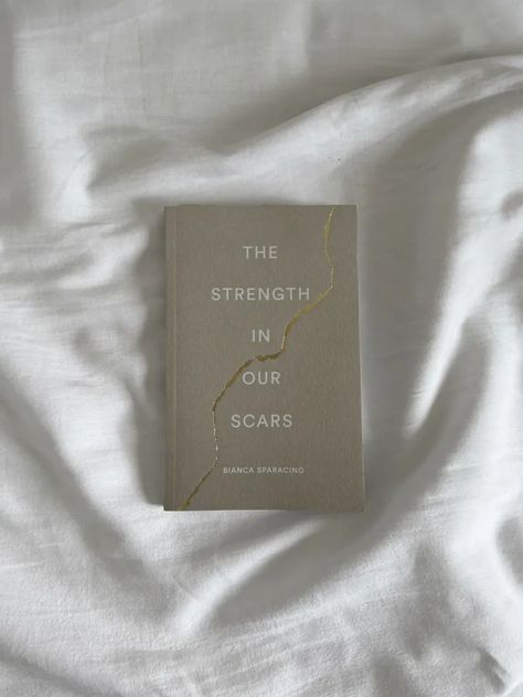 The Strength In Our Scars, Sarah Core, Bianca Sparacino, Poetry Book Design, Vision Board Book, Novel Books, Self Love Books, Development Books, Healing Books