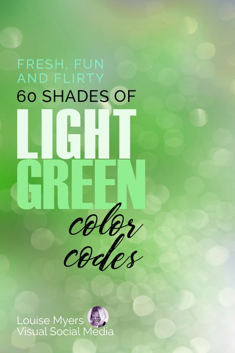 pastel green bokeh background with text, 60 shades of Light Green color codes, fresh, fun, flirty. Green Hex Codes, Light Green Color Code, Light Green Shades, Green Hex Code, Green Color Names, Sustainable Marketing, Green Marketing, Colours That Go Together, Good Color Combinations