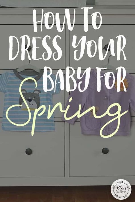 How to Dress Your Baby in the Spring - Everything You Need April Newborn Outfits, Spring Baby Clothes, Prayer For Baby, Baby Feeding Schedule, Newborn Mom, Daily Walks, Outdoor Baby, Going Home Outfit, Spring Shower