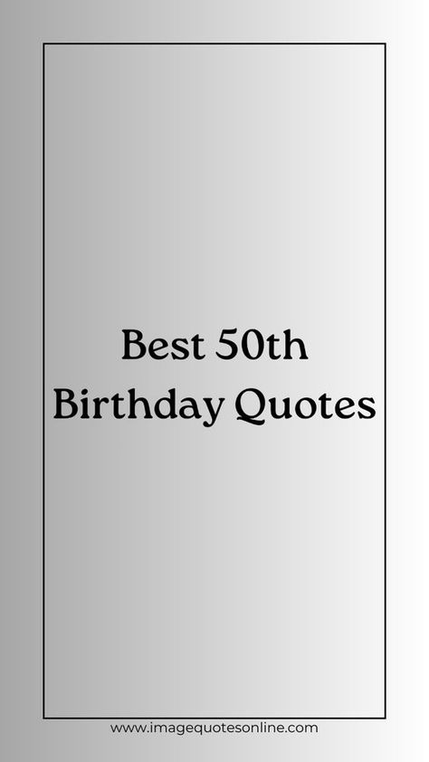 As someone turns 50, it is a time to reflect on the wonderful experiences, cherish the memories, and embrace the wisdom gained over the years. To make this milestone even more memorable, we have curated a comprehensive collection of 150+ quotes specifically tailored for the 50th birthday. Happy50th Birthday Wishes, 50th Birthday Inspirational Quotes, 50 Years Quotes Turning 50, Quote For 50th Birthday, 50th Birthday For Men Quotes, Wishes For 50th Birthday, 50th Birthday Poems For Women, My 50th Birthday Quotes, 50th Birthday Sayings For Men Funny