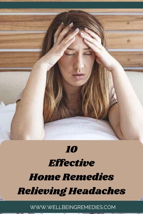 10 Effective Home Remedies for Relieving Headaches How To Relieve Headaches Fast, Home Remedies For Headaches, Get Rid Of A Headache, Remedies For Headaches, Healing Salve Recipe, Daily Headaches, Home Remedy For Headache, Headache Causes, Kids Cough