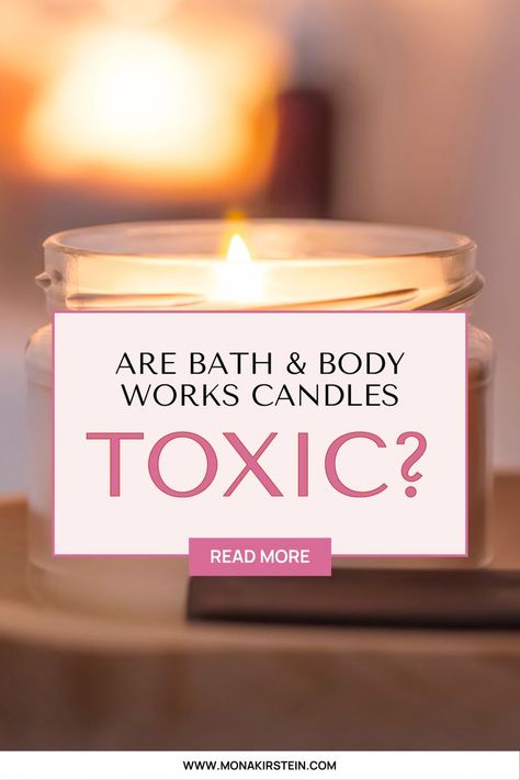 Are Bath & Body Works Candles Toxic? Bath And Body Works Candles, Candle Alternatives, Healthier Alternatives, Bath Body Works Candles, Candle Safety, Best Bath, Healthy Alternatives, Bath Body Works, Well Being