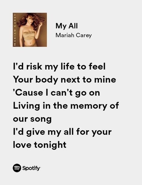 mariah carey my all spotify lyrics Mariah Carey Songs Lyrics, My All Mariah Carey, Mariah Carey My All, Mariah Carey Lyrics, When The Pawn, Mariah Carey Outfits, Mariah Carey Songs, Uplifting Affirmations, Words Inspiration