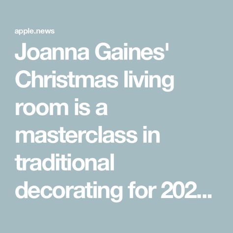 Joanna Gaines' Christmas living room is a masterclass in traditional decorating for 2024 – it is timeless, sophisticated, and will never date — Homes & Gardens Joanna Gaines Christmas Decor, Joanna Gaines Christmas, Joanna Gaines Living Room, Traditional Decorating, Cozy Colors, Christmas Living Room, Christmas Living Rooms, Classic Decor, Joanna Gaines