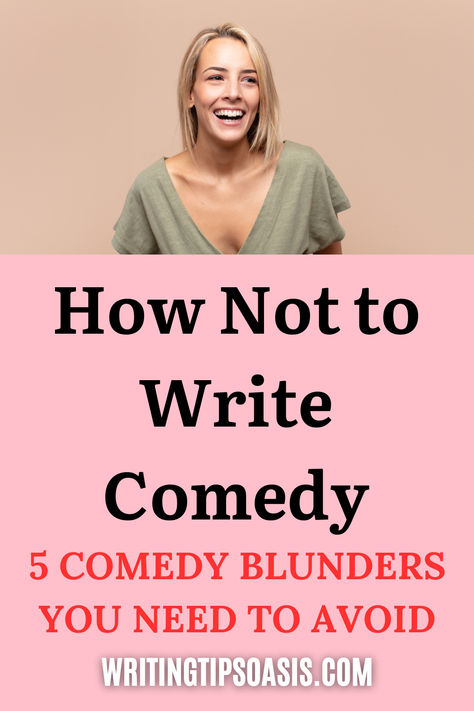 Image of woman laughing and title of pin which is how not to write comedy: 5 comedy blunders you need to avoid. How To Write Humor, How To Write Comedy, Comedy Writing Prompts Funny, Script Writing Format, Writing Comedy, Comedy Scripts, Comedy Novels, Comedy Stories, Argumentative Essay Topics