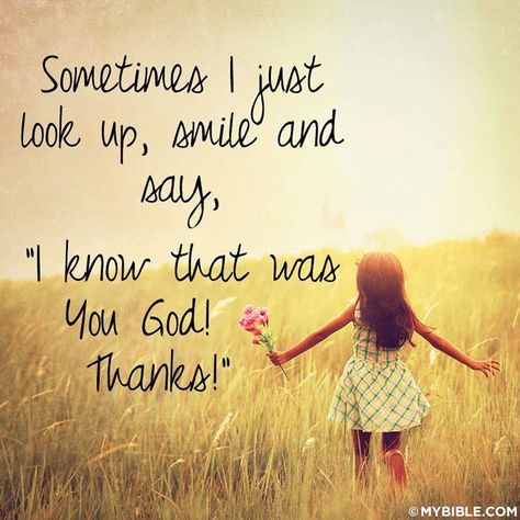 Sometimes I just look up, smile and say, "I know that was You God! Thanks!" God Of Wonders, Thank You God, Amazing Grace, Verse Quotes, Bible Verses Quotes, Faith In God, Quotes About God, Image Hd, Trust God