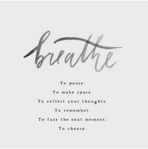 And Breathe Quotes, Pause And Breathe Tattoo, Waiting For The Other Shoe To Drop, Take A Moment To Breathe Quote, Breathing Quotes Inspiration, Inhale Quotes, Breath Quotes Inspiration, Breathe Quotes Inspiration, Quotes About Breathing