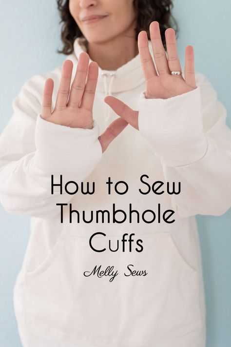 Learn how to sew thumbhole cuffs to add on to any shirt made in a stretch fabric. Keep your hands warm with sleeves that have thumbholes! Melly Sews, T Shirt Hacks, Hoodie Diy, Sew Ins, Hoodie Pattern, Sewing Projects For Beginners, Sewing Gifts, Sewing Tips, How To Sew