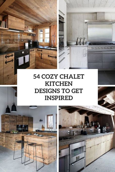 cozy chalet kitchen designs to get inspired cover Swiss Chalet Style Kitchen, Chalet Interior Kitchen, Alpine Kitchen Interior Design, Chalet Style Kitchen, Ski Chalet Kitchen Ideas, Small Mountain Cottage Interior, Swiss Chalet Kitchen, Cabin Chic Kitchen, Modern Cabin Kitchen Design