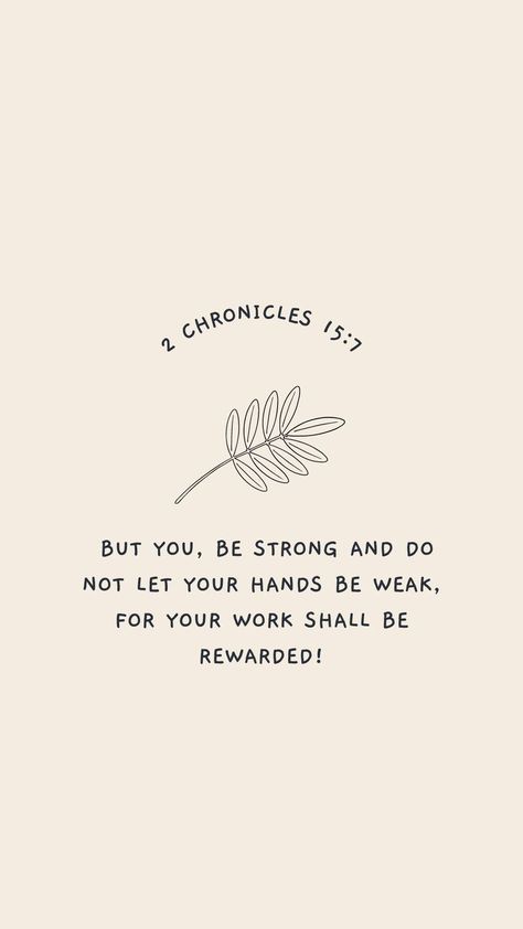 2 Chronicles 15 7 Wallpaper, Biblical Art Wallpaper Iphone, Biblical Phone Wallpapers, Phone Wallpaper Quotes Bible, Scripture Lock Screen Iphone, Minimal Scripture Wallpaper, Aesthetic Scripture Wallpaper, 2 Chronicles 15 7, Bible Quotes Background