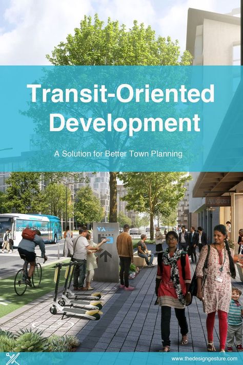 It contains a high-quality, walkable pedestrian environment that integrates the street design. The transit hub is also at the center of a diverse and mixed-use development destination. The parking lot is carefully located, designed, and managed. The most important thing is that the municipality has good quality transportation and public services. Transportation Analysis Urban Planning, Urban Transportation Design, Transit Oriented Development Concept, Transit Architecture, Transportation Planning, Transit Oriented Development, Public Transport Architecture, City Development, Town Planning