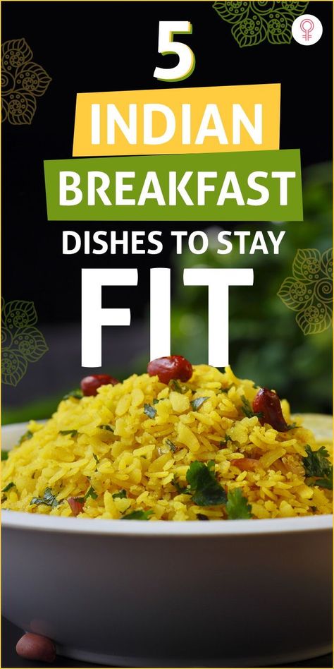 5 Indian Breakfast Dishes To Stay Fit: If you’re someone who starts the day with a tall glass of frappe topped with a whole lot of sass, then you need to dial down the sass and look for healthier options. You needn’t look too far, because here’s a list of Indian breakfast dishes that you must try to stay fit and fab. #breakfast #recipes #healthyfood Best Indian Breakfast Recipes, Healthy Breakfast Options Indian, Protein Breakfast Indian, Easy Breakfast Ideas Healthy Indian, Quick Breakfast Ideas Vegetarian, Indian Food Breakfast, Indian Healthy Breakfast Ideas, Indian Breakfast Ideas Healthy, Healthy Indian Breakfast Recipes