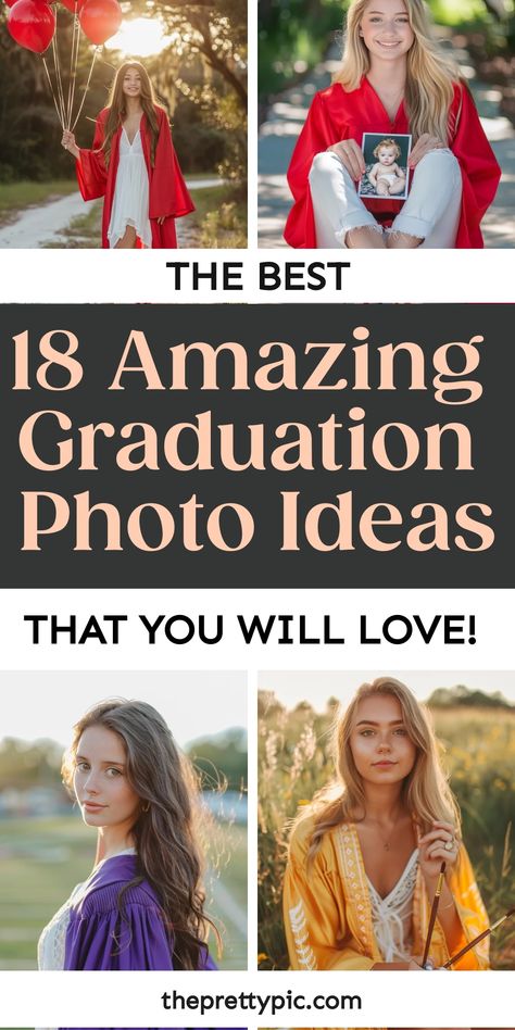 Collage of graduation photo ideas with young adults in caps and gowns, holding diplomas and balloons, with text "The Best 18 Graduation Photo Ideas That You Will Love!" Graduate Photoshoot Picture Ideas, Ideas For Graduation Pictures, College Portraits Graduation Pictures, Photography Poses For Graduation, Grad Photo Prop Ideas, Props For Graduation Pictures, Cute Graduation Photo Ideas, Grad Pic Ideas Photo Shoots, High School Grad Pics Senior Year