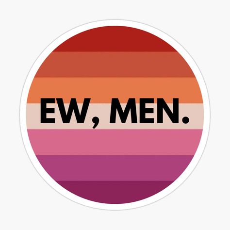 Get my art printed on awesome products. Support me at Redbubble #RBandME: https://www.redbubble.com/i/sticker/Ew-Men-LGBT-Funny-Meme-by-Maviartig/161178820.EJUG5?asc=u Lgbtq Crafts, Xmas Tattoo, Lgbt Sticker, Lgbtq Quotes, Gay Sticker, Funny Asf, Pin Ideas, Gay Memes, Case Ideas