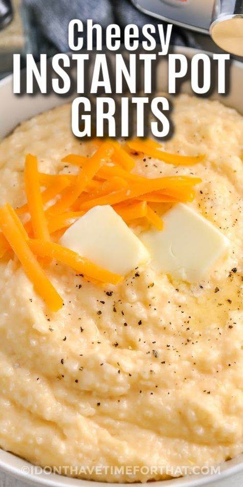 A bowl of cheesy instant pot grits topped with butter and shredded cheese with text. Instant Pot Cheese Grits, Instant Pot Cheesy Grits, Instapot Grits, Instant Pot Grits Recipe, Stone Ground Grits Instant Pot, Instant Pot Brunch Recipes, Crockpot Cheese Grits, Instant Pot Quiche, Easy Cheese Grits