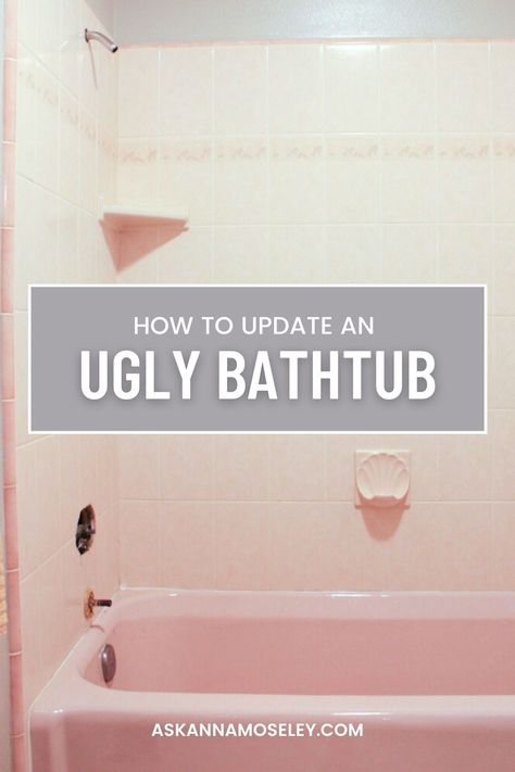 How to Update an Ugly Bathtub - Ask Anna Bathtub Insert Makeover, Cheap Bathtub Remodel, How To Redo A Bathtub, Bathtub Replacement Ideas, Diy Bathroom Remodel Before And After, Bathtub Refinishing Diy, Diy Bathroom Tub Remodel, Redoing Bathtub, Cheap Tub Remodel