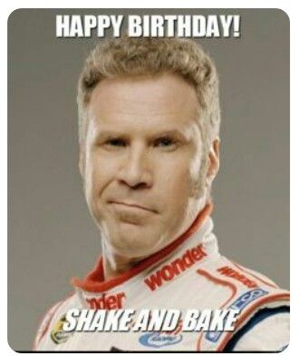 Snl Cast Members, Funny Birthday Meme, Best Birthday Quotes, Ricky Bobby, Birthday Quotes For Him, Happy Birthday Meme, Happy Birthday Funny, Birthday Quotes Funny, Will Ferrell