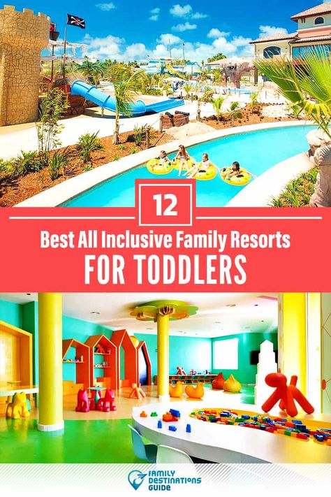 12 Best All Inclusive Resorts for Toddlers - That All Ages Love! Best Vacations With Toddlers, Best Resorts For Kids, Usa Vacation Destinations, Toddler Vacation, Top All Inclusive Resorts, Resorts For Kids, Kid Friendly Resorts, Best Family Vacation Spots, Kid Friendly Vacations