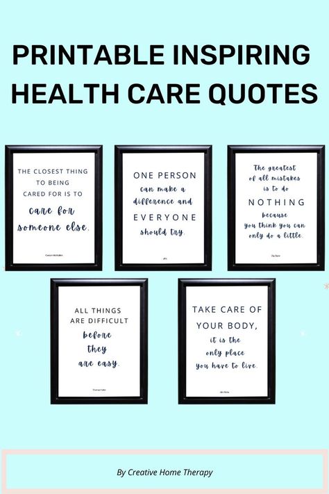 5 quotes in frames that encourage people Health Care Quotes, Quotes For Caregivers, Safety Quotes, Home Therapy, Healthcare Quotes, Printable Inspirational Quotes, Positive Encouragement, Family Caregiver, Patient Safety