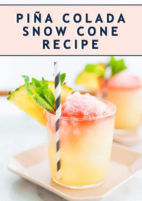 Alcohol Snow Cone, Pina Colada Snow Cone Syrup Recipe, Alcoholic Snow Cones, Boozy Snow Cones, Healthy Snow Cone Syrup, Gourmet Snow Cones, Adult Snow Cones, Snowcone Syrup Recipe, Snowcone Recipes