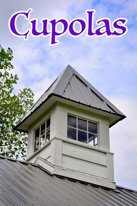 Cupolas for barns or other buildings. Cupolas can be added to a building for a purely decorative touch, or they can be functional, too: On barns, cupolas are often useful as a way to exchange light and air. A cupola can be used alone topped with a weathervane. How To Build A Cupola, Diy Cupola How To Build, Cupalos Ideas, Cupola With Windows, Cupolas On Garage, Cupolas On Barns, Diy Cupola, Cupolas On Houses, Cupula Ideas