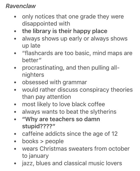 I’m a Ravenclaw, and I’m not even joking, this is literally me. Apart from the music part. I’m a massive musical theatre fan (mostly Book of Mormon, Falsettos, Hamilton and In The Heights) Things About Ravenclaws, Ravenclaw Things To Do, Ravenclaw X Gryffindor, Ravenclaw Personality, Ravenclaw And Gryffindor, Ravenclaw Things, Ravenclaw Pride, Ravenclaw Aesthetic, Ravenclaw House