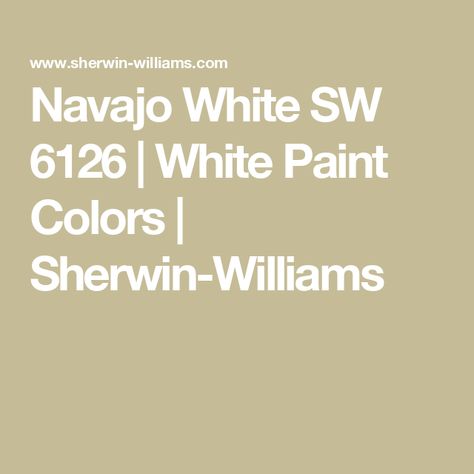 Navajo White SW 6126 | White Paint Colors | Sherwin-Williams Navajo White Color Palette, Navajo White Interior Walls, Sw Navajo White, Navaho White, Navajo White Sherwin Williams, Behr Navajo White, Navajo White Paint, Navajo White Sand, Origami White