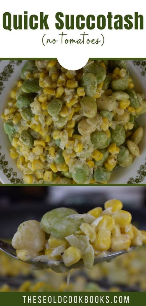 Quick Succotash Recipe without Tomatoes - These Old Cookbooks Best Succotash Recipe, Suckatash Recipes, Sucatash Recipe Southern Living, Corn And Lima Bean Succotash, Lima Beans And Corn Succotash Recipe, Southern Succotash Recipe, Thanksgiving Succotash, Sucatash Recipe Simple, Succotash Recipe Easy