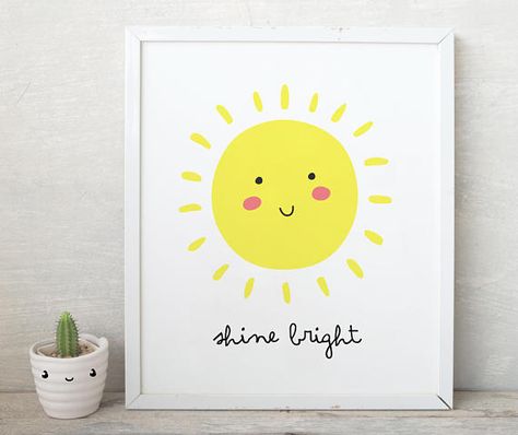 Shine Bright smile sun PrintNursery Sunshine Print You Are Nursery Sunshine, Grandkids Bedroom, Inspiritional Quotes, Nursery Sun, Weather Party, Sunshine Theme, Sunshine Print, Boy Girl Room