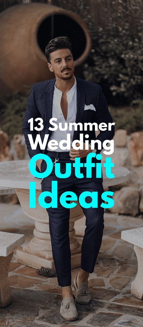 13 Ways To Dress For A Summer Wedding Mens Wedding Outfits Guest, Men’s Summer Cocktail Attire, Mens Wedding Guest Outfit Summer Casual, Mens Summer Wedding Outfits, Summer Wedding Men, Outdoor Wedding Attire, Men Wedding Attire Guest, Outdoor Wedding Outfit, Male Wedding Guest Outfit