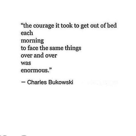 Bed Quotes, Charles Bukowski Quotes, Life Struggles, Literature Quotes, Life Quotes Love, Charles Bukowski, Poem Quotes, Bukowski, Quotes Life