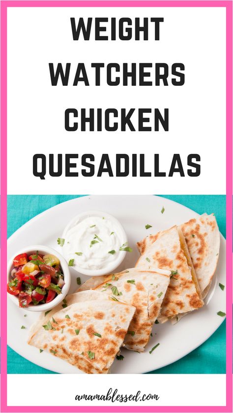 Weight Watchers Lunches, Weight Watchers Meal Plans, Weight Watchers Recipes Desserts, Weight Watchers Smart Points, Weight Watchers Chicken, Weight Watchers Free, Weight Watcher Dinners, Chicken Quesadillas, Weight Watchers Diet